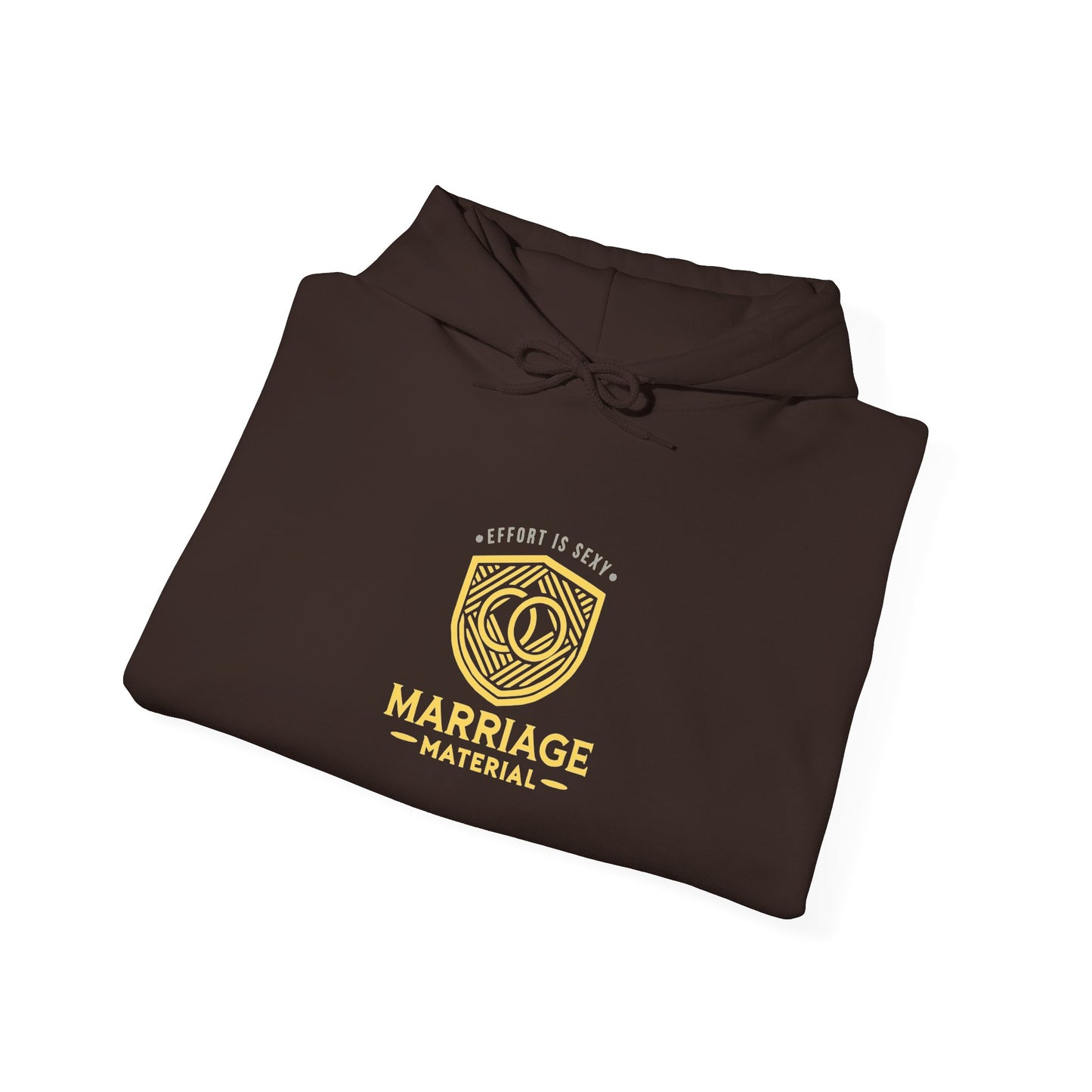 Marriage Material Unisex Hoodie - Effort Is Sexy Edition