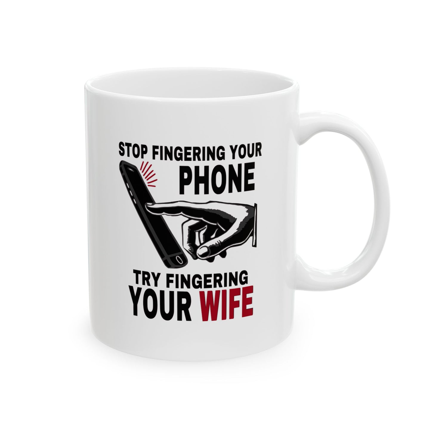 Marriage Material - Fingering your Phone - Funny Coffee Mug