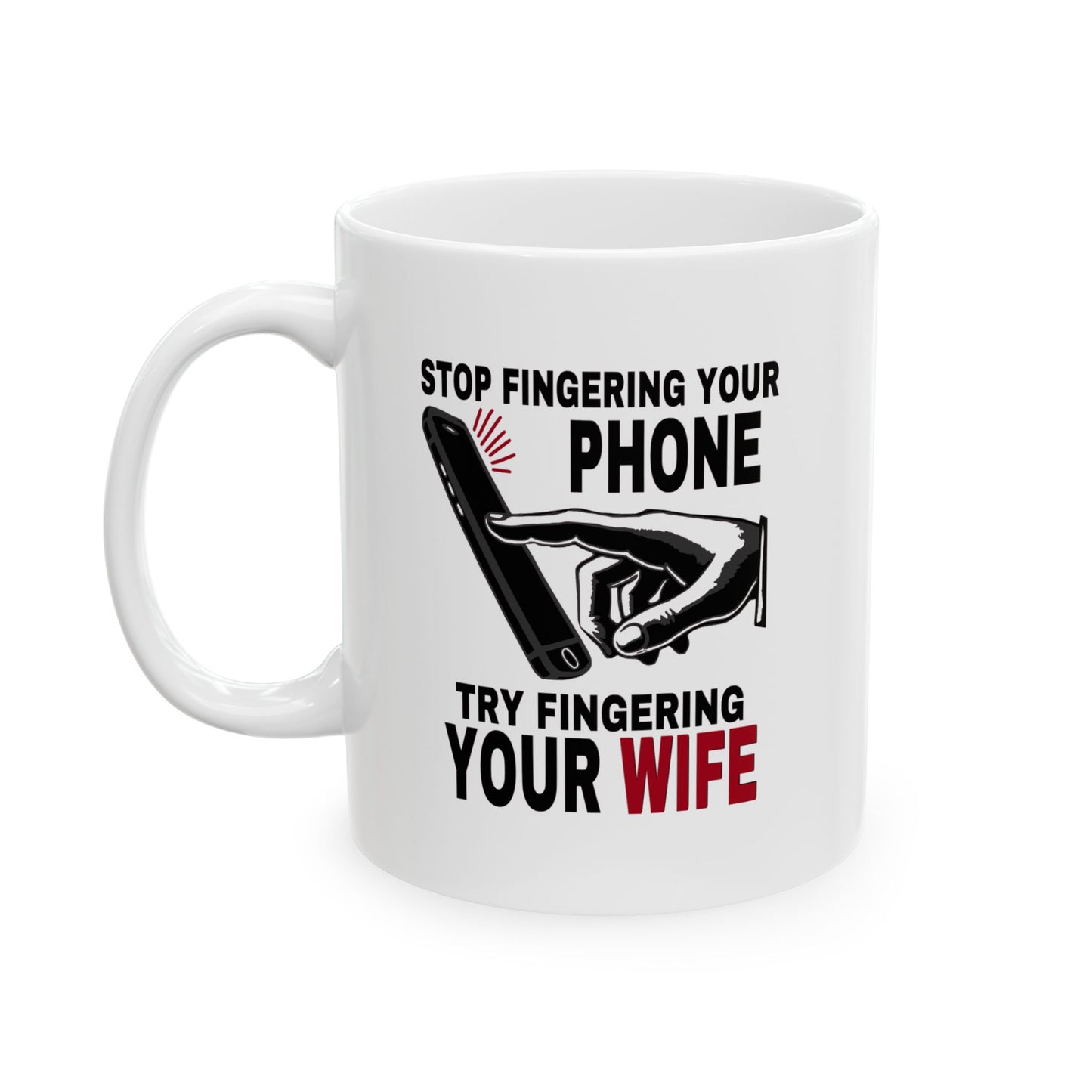 Marriage Material - Fingering your Phone - Funny Coffee Mug